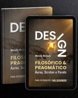 BookTeca - Livro Design Filosofico e Pragmatico Aurea, Scruton e Pareto Para designers e nao designers - Livro de Mariana Machado