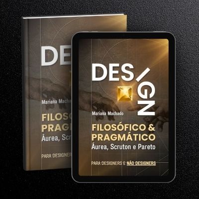 BookTeca - Livro Design Filosofico e Pragmatico Aurea, Scruton e Pareto Para designers e nao designers - Livro de Mariana Machado