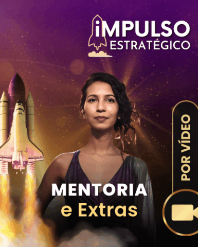 Mentoria Individual - Método Impulso Estrategico - Posicionamento e Escala - Mariana Machado Designer Estrategista Personal Branding ByMariana