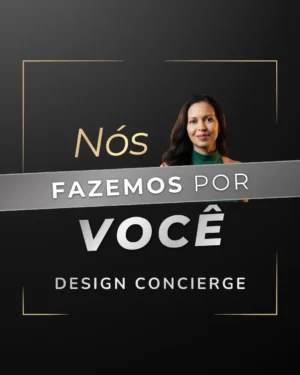 Design Concierge: Execução Profissional e Pronta para o Mercado